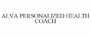 ALVA PERSONALIZED HEALTH COACH