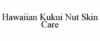 HAWAIIAN KUKUI NUT SKIN CARE