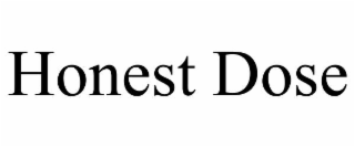 HONEST DOSE