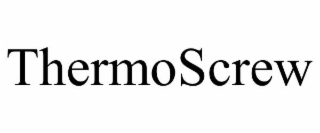 THERMOSCREW