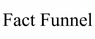 FACT FUNNEL