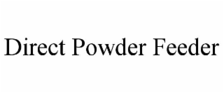 DIRECT POWDER FEEDER