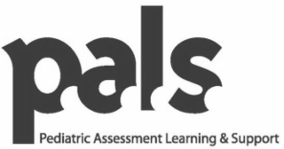 P.A.L.S. PEDIATRIC ASSESSMENT LEARNING & SUPPORT