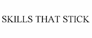 SKILLS THAT STICK