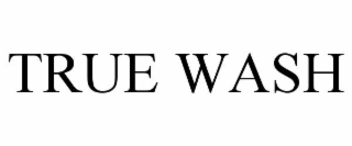 TRUE WASH