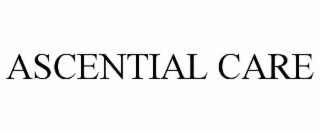 ASCENTIAL CARE