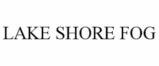 LAKE SHORE FOG