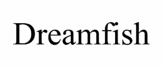 DREAMFISH