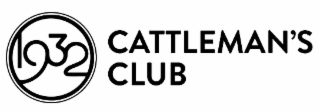 1932 CATTLEMAN'S CLUB