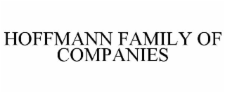 HOFFMANN FAMILY OF COMPANIES