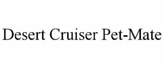 DESERT CRUISER PET-MATE