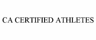 CA CERTIFIED ATHLETES