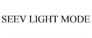 SEEV LIGHT MODE