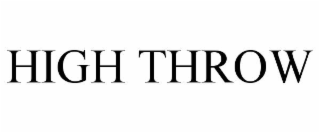 HIGH THROW