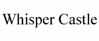 WHISPER CASTLE