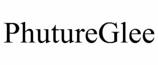 PHUTUREGLEE