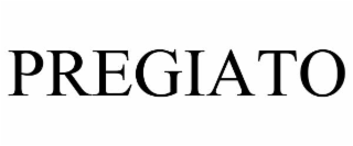 PREGIATO
