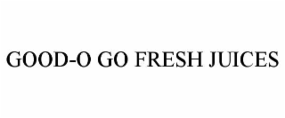 GOOD-O GO FRESH JUICES
