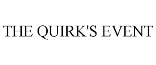 THE QUIRK'S EVENT