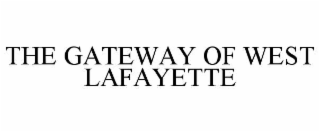 THE GATEWAY OF WEST LAFAYETTE