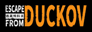 ESCAPE FROM DUCKOV