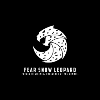 FEAR SNOW LEOPARD FORGED IN SILENCE. UNLEASHED AT THE SUMMIT.