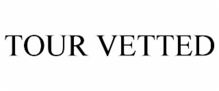 TOUR VETTED