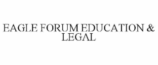 EAGLE FORUM EDUCATION & LEGAL