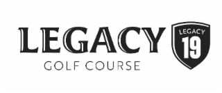 LEGACY GOLF COURSE LEGACY 19