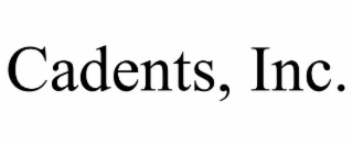 CADENTS, INC.