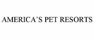 AMERICA’S PET RESORTS