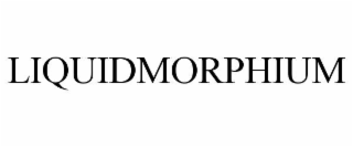 LIQUIDMORPHIUM