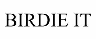 BIRDIE IT