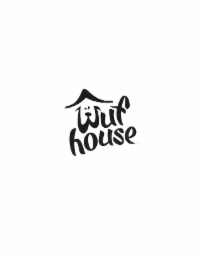 WUF HOUSE