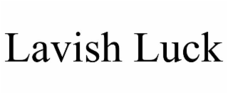 LAVISH LUCK