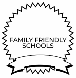 FAMILY FRIENDLY SCHOOLS