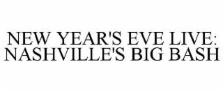 NEW YEAR'S EVE LIVE: NASHVILLE'S BIG BASH
