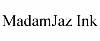 MADAMJAZ INK