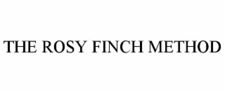 THE ROSY FINCH METHOD
