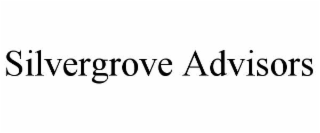 SILVERGROVE ADVISORS