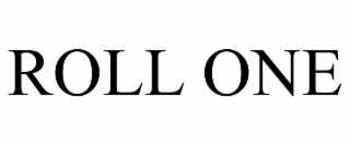 ROLL ONE