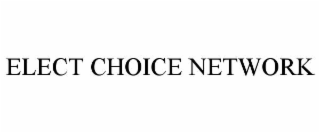 ELECT CHOICE NETWORK