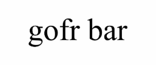 GOFR BAR
