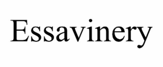 ESSAVINERY