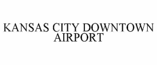 KANSAS CITY DOWNTOWN AIRPORT