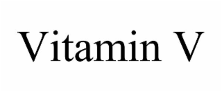 VITAMIN V