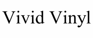 VIVID VINYL