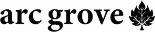 ARC GROVE