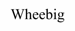 WHEEBIG