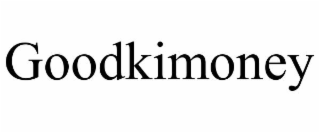 GOODKIMONEY